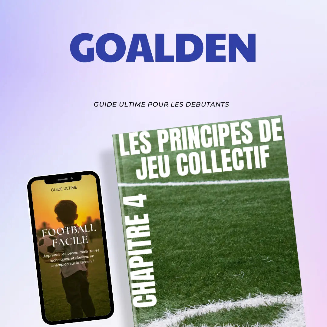 Football - Le Guide ultime pour les enfants débutants Goalden