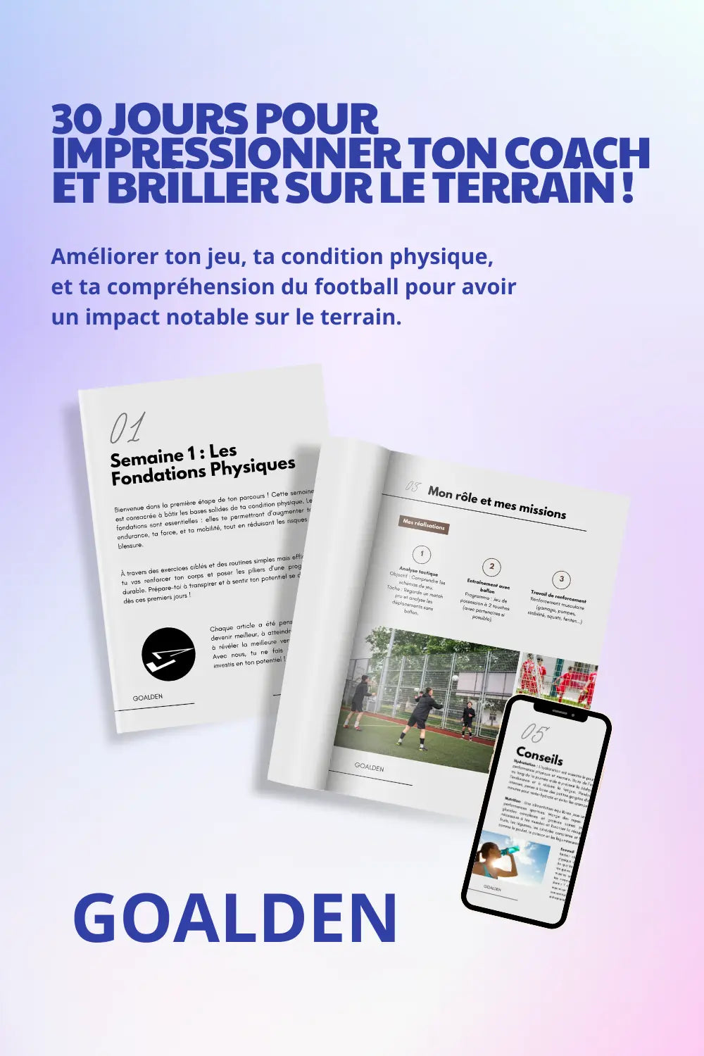 30 Jours Pour Impressionner Ton Coach et Briller sur le Terrain ! Goalden