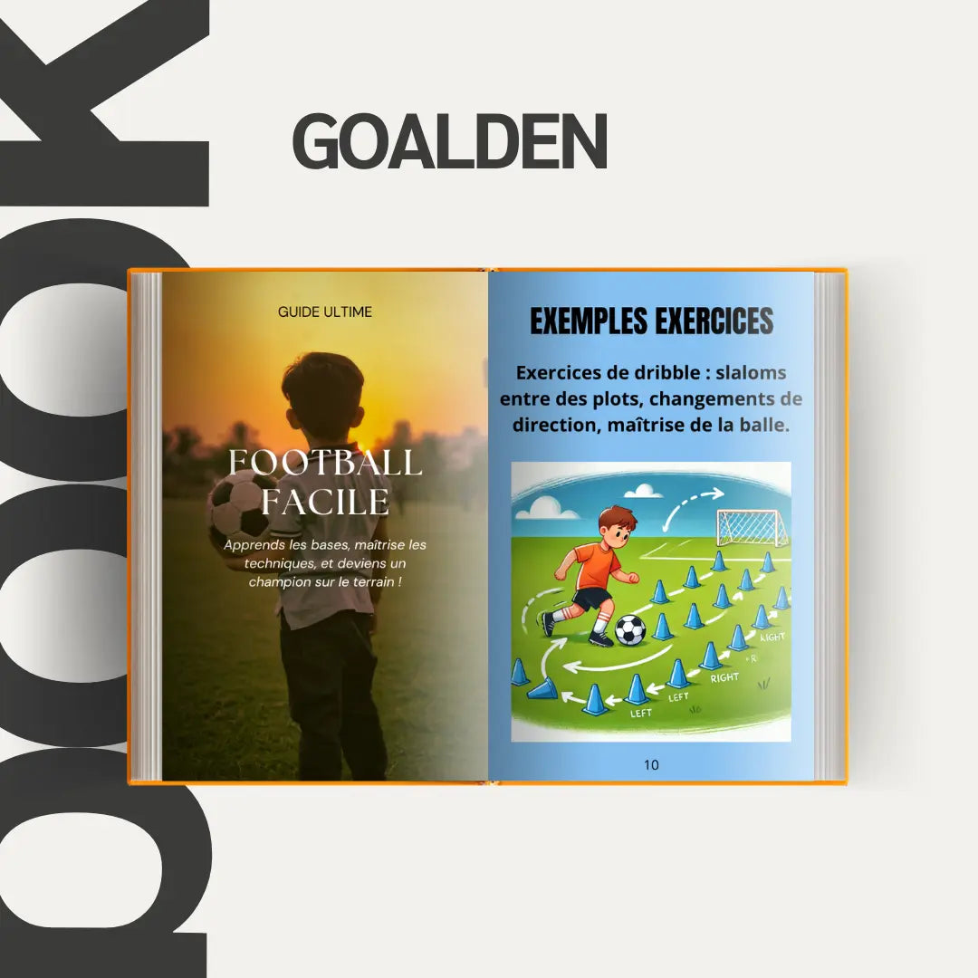 Football - Le Guide ultime pour les enfants débutants Goalden